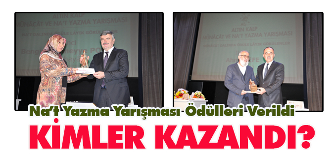 Altın Kalp Münâcât ve Na’t Yazma Yarışması Ödülleri Verildi