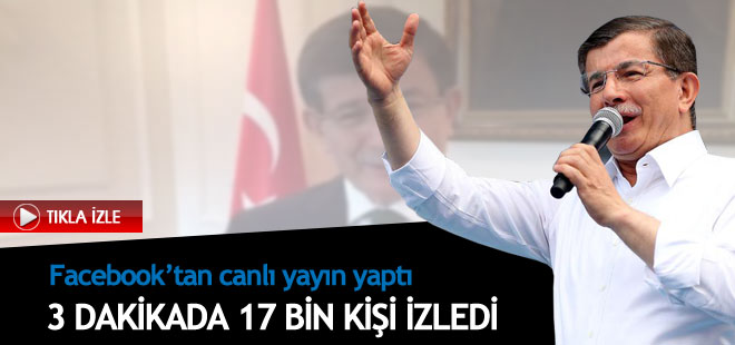 Davutoğlu Facebook'tan canlı yayın yaptı