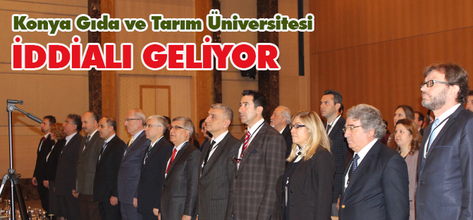 Konya Gıda ve Tarım Üniversitesi İDDİALI GELİYOR