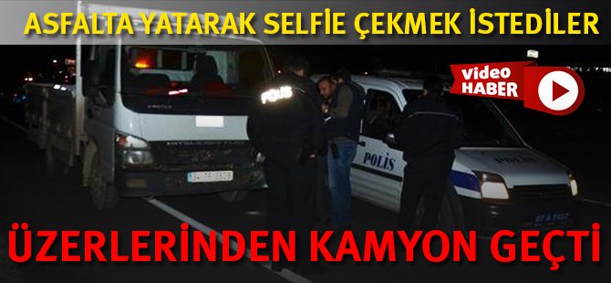 Asfaltta selfie sonları oldu: 2 ölü