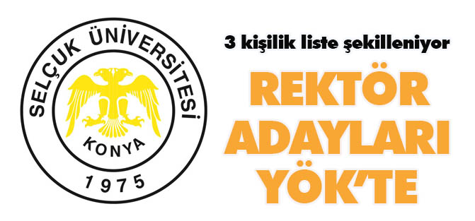 Rektör adayları YÖK'te: 3 kişilik liste şekilleniyor