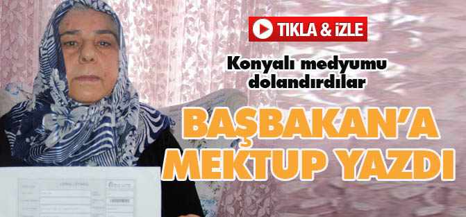 Konyalı medyumdan Davutoğlu'na mektup!