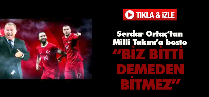 Serdar Ortaç Milli Takım Euro 2016 - Bestesi Bitti Demeden Bitmez