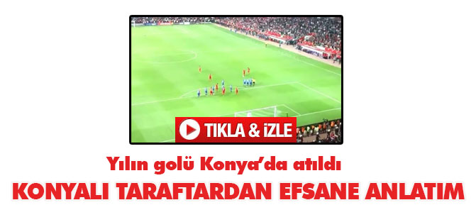 Konyalı taraftardan efsane anlatım