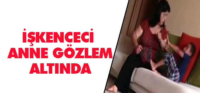 İşkenceci anne psikiyatri kliniğinde