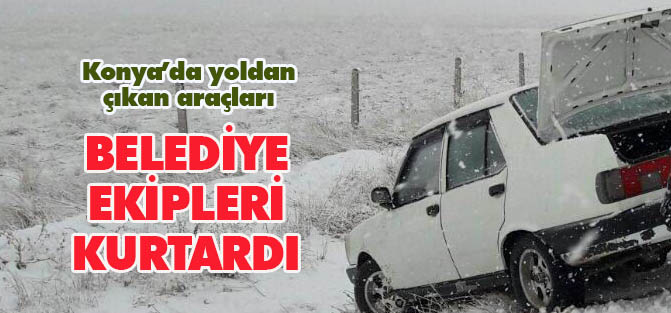 Yoldan çıkan araçları belediye ekipleri kurtardı