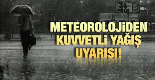 Meteoroloji’den yağış uyarısı