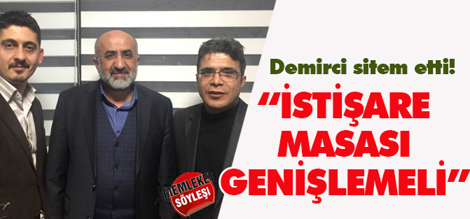 Demirci: İstişare masası genişlemeli