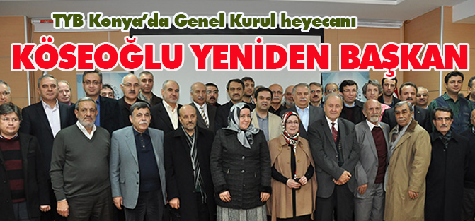 TYB Konya’da Genel Kurul heyecanı