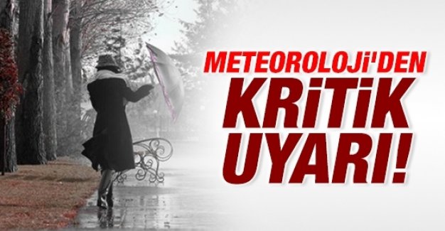 Meteorolojiden kuvvetli rüzgar ve fırtına uyarısı!