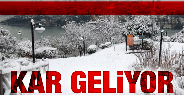 Meteoroloji uyardı: Kar geliyor!
