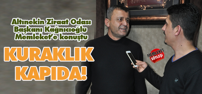 Kağnıcıoğlu: Kuraklık kapıda