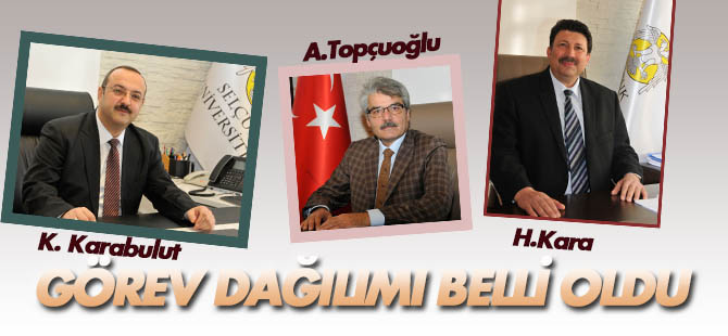 Selçuk Üniversitesi'nde Rektör Yardımcılarının görev dağılımları belirlendi