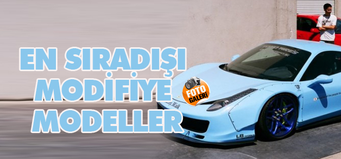 En sıradışı modifiye modeller