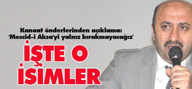 "Mescid-i Aksa'yı Yalnız Bırakmayacağız" bildirisi