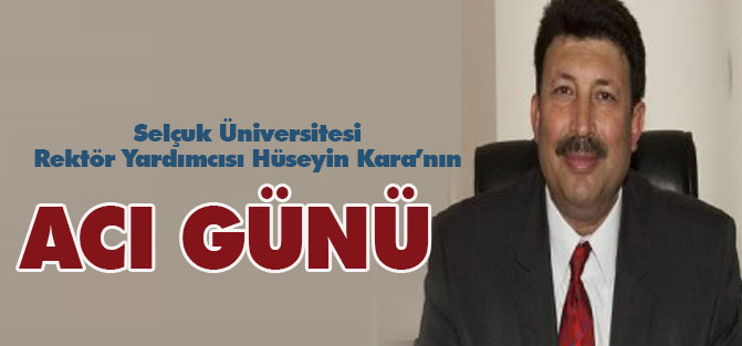 Hüseyin Kara'nın acı günü
