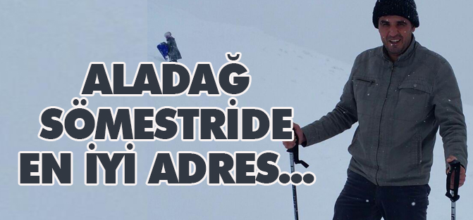 Aladağ sömestri tatilinde kayakseverlerin adresi oldu