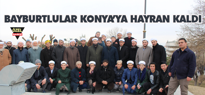 Bayburtlular Konya’ya hayran kaldı