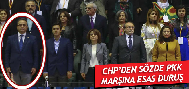 CHP'den PKK marşına esas duruş