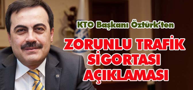 Öztürk’ten zorunlu trafik sigortası açıklaması