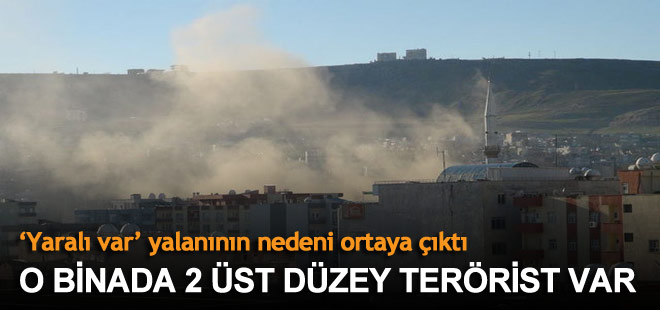 Yaralı var denilen binada 2 üst düzey terörist var
