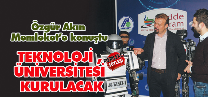 2023’te AKINSOFT İleri Teknoloji Üniversitesi kurulacak