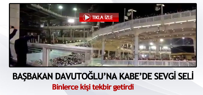 Davutoğlu'na Kabe'de sevgi seli! Binlerce kişi tekbir getirdi