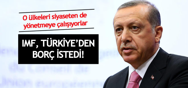 Erdoğan: IMF 5 milyar Dolar borç istedi