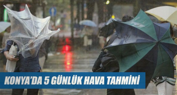 Konya'da 5 günlük hava tahmini