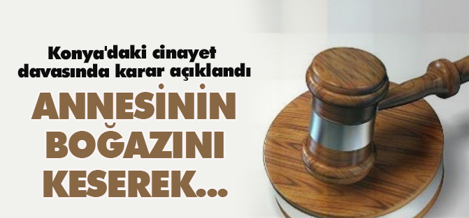 Konya'daki cinayet davasında karar