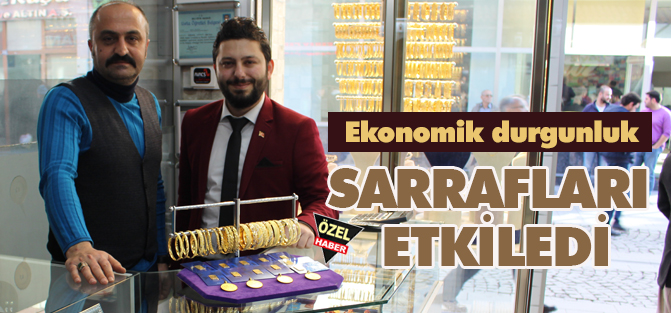 Ekonomik durgunluk  SARRAFLARI ETKİLEDİ
