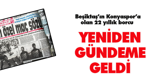 Torku Konyaspor’a 22 yıllık borcu yeniden gündeme geldi