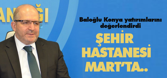 Baloğlu gündemi değerlendirdi