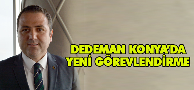 Dedeman Konya’ya yeni Genel Müdür