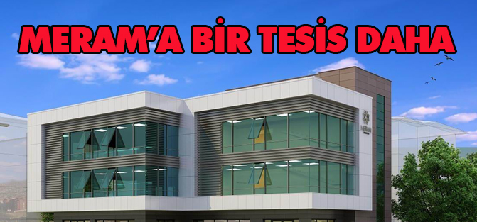 Meram’a bir tesis daha