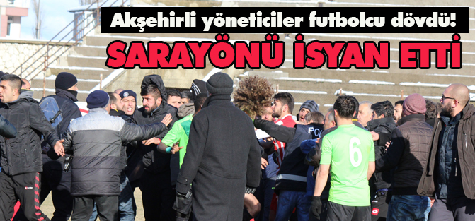 Akşehirli yöneticiler, futbolcu dövdü!