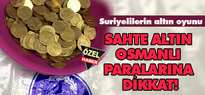 Suriyelilerin altın oyunu!