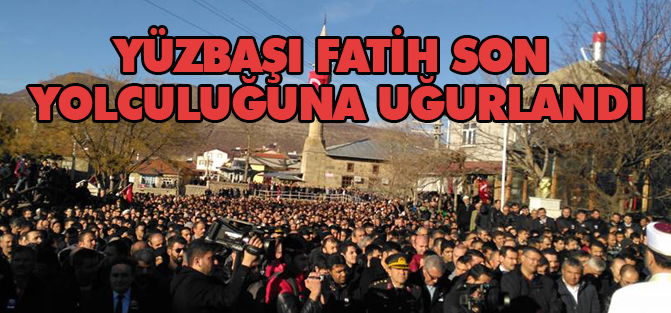 Yüzbaşı Fatih son yolculuğuna uğurlandı