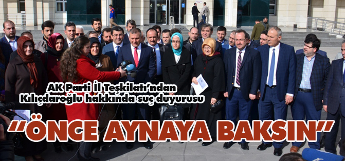 AK Parti İl Teşkilatı'ndan Kılıçdaroğlu'na suç duyurusu
