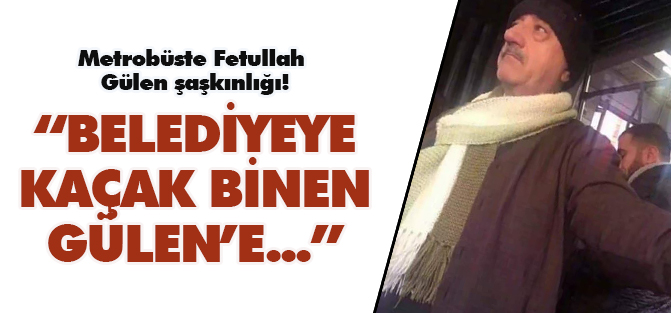 Metrobüste Fetullah Gülen şaşkınlığı!