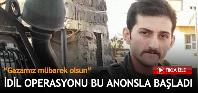 İdil'de operasyon böyle başladı