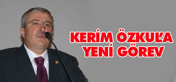 Kerim Özkul'a yeni görev