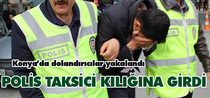 Konya'da dolandırıcılara para süsü verilmiş kağıtlı tuzak