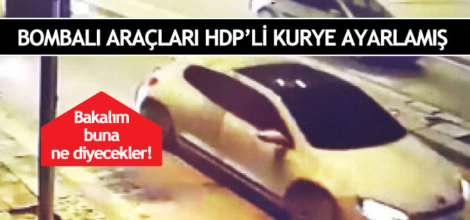 Bombalı araçlarda HDP parmağı!