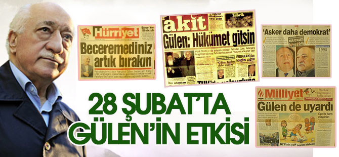28 Şubat'ta FETÖ'nün rolü