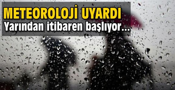 Meteoroloji uyardı: Yarından itibaren...