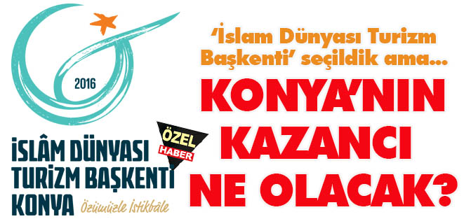 İslam Turizm Başkenti seçildik ama?