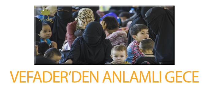 Vefader'den anlamlı gece