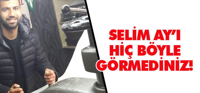Selim Ay'ı hiç böyle görmediniz!