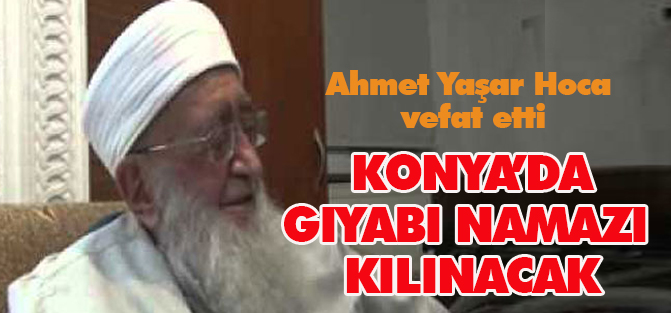 Ahmet Yaşar Hoca vefat etti
